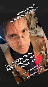 Daniel Fierro, translator of 15th Century Spanish poetry, recently ---  Jorge Manrique's long poem, Coplas por la muerte de su padre