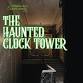 The Haunted Clock Tower event image