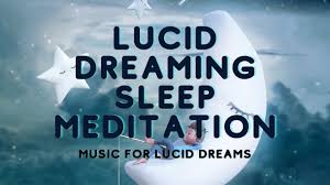 Lucid Dreaming Sleep Meditation Music For Lucid Dreams Deep Lucid Drea In 2020 Sleep Meditation Meditation Music Sleep Lucid Dreaming