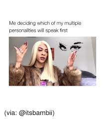 25 Best Memes About Multiple Personalities Multiple Personalities Memes