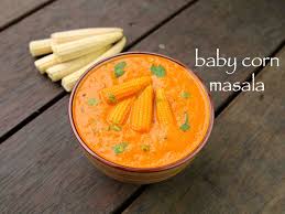 Baby Corn Masala Recipe Baby Corn Gravy Baby Corn Curry With Step By Step Photo Video Rich Creamy Punjabi Baby Corn Masala Curry Recipes Corn Curry Recipe