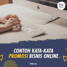 50 kata kata promosi yang efektif untuk tingkatkan penjualan usahamu di tahun 2021, berikut dengan contoh dari berbagai jenis produk. Kirim Email Contoh Kata Kata Promosi Bisnis Online Akan ÙÙŠØ³Ø¨ÙˆÙƒ