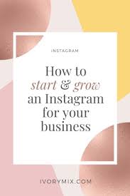 How To Start And Use An Instagram Account For Your Business More Followers On Instagram More Instagram Followers Instagram Tips