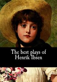 The best plays of Henrik Ibsen : Archer, William, Farquharson Sharp, R,  Ibsen, Henrik: Amazon.sg: Books
