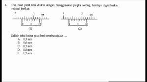 Hasil ukur skala utama skala nonius 3 00 mm 0 22 mm 3 22 mm. Pembahasan Soal Un Fisika Sma 2017 No 1 Youtube