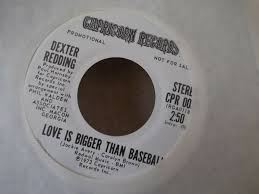 B4 PROMO* DEXTER REDDING LOVE IS BIGGER THAN BASEBALL X 2 ON CAPRICORN  RECORDS