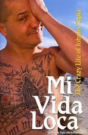 Mi Vida Loca: The Crazy Life of Johnny Tapia