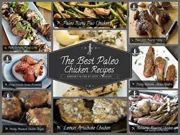 Find healthy, delicious paleo chicken recipes, from the food and nutrition experts at eatingwell. The Best Paleo Chicken Recipes Jessy Melissa
