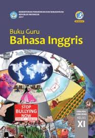 Download buku bahasa inggris kelas 4 erlangga. Buku Guru Bahasa Inggris Sma Ma Smk Mak Kelas Xi Kurikulum 2013 Edisi Revisi 2017 Buku Sekolah Elektronik Bse