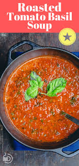 Make A Big Batch Of This Amazing Roasted Tomato Basil Soup And Freeze It It S Seriously The Best Lo Roasted Tomato Basil Soup Roasted Tomatoes Delicious Soup