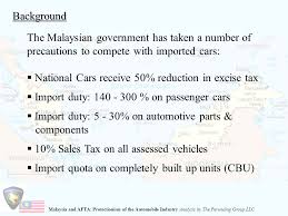 Failed in industrial upgrading and aiming to analyse industrial policy and processes in a developing countr y like malaysia. Malaysia And Afta Protectionism Of The Automobile Industry Analysis By The Perunding Group Llc Soudeh Motamedi Sumithra Rajendra Ppt Download