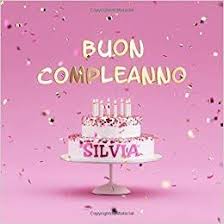 Scarica E Leggi Online Buon Compleanno Silvia Libro Degli Ospiti Per Compleanno Di Bambina Cope Compleanni Di Bambini Buon Compleanno Buon Compleanno Marito