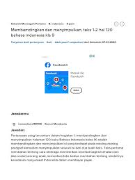 Kalimat tanya berikut ini yang jawabannya terdapat pada paragraf di atas ialah … a. Membamdingkan Dan Menyimpulkan Teks 1 2 Hal 120 Bahasa Indonesia Kls 9 Brainly Co Id