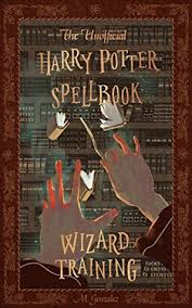 The Unofficial Harry Potter Spellbook Wizard Training By Michael Gonzalez