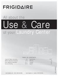 Here are some of the more surprising items, plus alternative ways to clean each one. Frigidaire Laundry Center Use Care Manual Pdf Download Manualslib