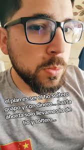 El Plan Era Ser El Tio Soltero Con Plata