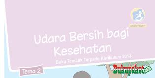 Check spelling or type a new query. Materi Tematik Kelas 5 Tema 2 Kurikulum 2013 Revisi 2017