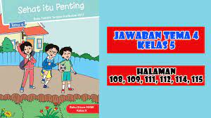 Jawaban tema 4 kelas 5 halaman 114. Kunci Jawaban Buku Siswa Tema 4 Kelas 5 Halaman 108 109 111 112 114 115 Sanjayaops