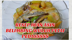 Resep ikan masak belimbing wuluh di 2020 resep ikan resep resep masakan. Resep Ikan Asin Petai Belimbing Wuluh Pedasss Mantapp 1 Youtube