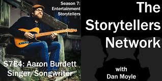 Singer Songwriter Aaron Burdett (#87) — The Storytellers Network