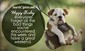 Have a great weekend angry birds picture. Happy Weekend Quotes Friday Quotes Quotesgram