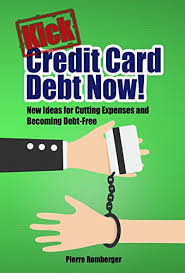 Life time free credit card. Amazon Com Kick Credit Card Debt Now New Ideas For Cutting Expenses And Becoming Debt Free Credit Repair Debt Management Series Book 1 Ebook Romberger Pierre Kindle Store