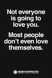 As The Saying Goes You Must Love Yourself Before You Can Truly Love Others Life Quotes Inspirational Quotes Inspirational Words