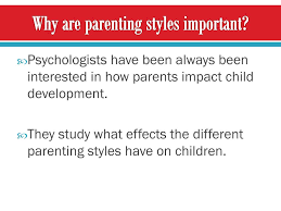 From the moment babies are born, they respond to the world around them. Ppt Parenting Styles Powerpoint Presentation Free Download Id 2657247