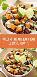 Sweet Potato And Black Bean Quinoa Bowls Schenk Potatoesre In 2020 Vegetarian Recipes Healthy Lunch Recipes Healthy Healthy Vegetarian