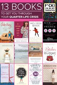 30 Books To Give Your Friends Going Through A Quarter Life Crisis Books Book Worms Worth Reading