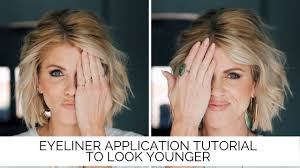 Eyeliner Application Tutorial Make Yourself Look Younger Youtube Eyeliner Application Makeup Tips To Look Younger Makeup To Look Younger