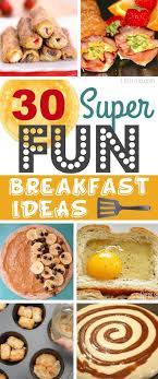 30 Super Fun Easy Breakfast Ideas Worth Waking Up For Listotic Breakfast Recipes Easy Fun Easy Breakfast Easy Meals For Kids
