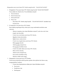 Jan 04, 2019 · contoh puisi yang bertema kemanusiaan beserta pengarangnya pengertian puisi adalah suatu karya sastra tertulis dimana isinya merupakan ungkapan perasaan seorang penyair dengan menggunakan bahasa yang bermakna semantis serta mengandung irama, rima, dan ritma dalam penyusunan larik dan baitnya. Menganalisis Unsur Puisi Karya Ws