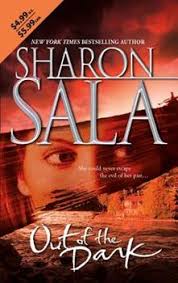 Sharon sala is a consummate storyteller. Out Of The Dark Book By Sharon Sala