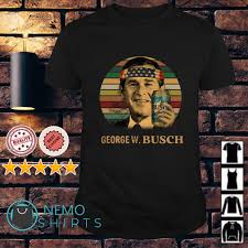 George W Bush Busch Light Independence Day Vintage Shirt Hoodie Vintage Shirts Nemo Shirt Hoodie Shirt