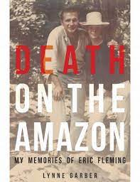 Melanson and the late marie u. New Book By Lynne Garber Released Entitled Death On The Amazon My Memories Of Eric Fleming Prunderground
