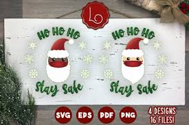 Download Ho Ho Ho Stay Safe Christmas Craft Graphic By La Oliveira Creative Fabrica SVG Cut Files