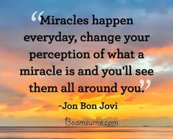Best Inspirational Quotes Miracles Happen Everyday Daily Motivational Quote