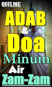 Jangan minum dengan sekali teguk sehingga habis. Adab Dan Doa Minum Air Zam Zam Fur Android Apk Herunterladen