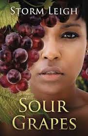 Sour Grapes: Leigh, Storm, Martin, Kelly: 9798574615171: Amazon.com: Books
