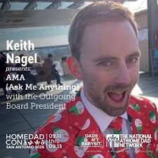 Speaker Announcement! Get ready for a candid conversation at HomeDadCon  2025 in San Antonio! 🎉 We're thrilled to announce Keith Nagel will be  hosting a special AMA (Ask Me Anything) with the