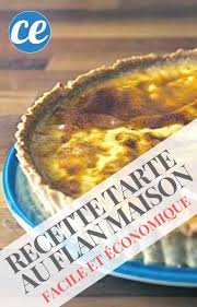 Facile Et Economique La Delicieuse Recette De La Tarte Au Flan Fait Maison Recette En 2020 Tarte Au Flan Maison Tarte Au Flan Recette