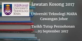 Universiti Teknologi Mara Cawangan Johor Jawatan Kosong Uitm Cawangan Johor 03 September 2017 Periklanan Teknologi September