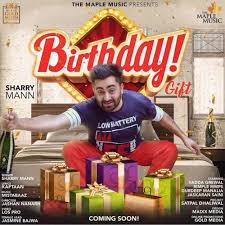 Instead, they download music to their. Birthday Gift Sharry Mann Mp3 Song Download Djpunjab Pro
