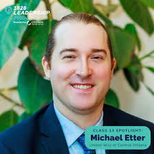 Meet Michael Etter, #1828Project leader originally from Fort Wayne, IN,  whose journey to Indianapolis was driven by love and opportunity. As the  Community Research and Database Analytics Director at United Way of