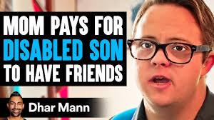 MOM PAYS For DISABLED SON To Have FRIENDS, What Happens Next Is Shocking