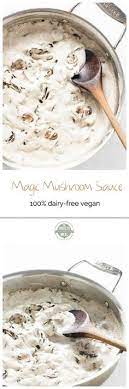 Magic Mushroom Sauce Recipe Mushroom Sauce Stuffed Mushrooms Vegan Recipes