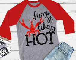 Crawfish Svg Crawfish Boil Shirt Crayfish Svg Crawdad Svg Dump It Like Its Hot Svg Dxf Eps Shorts And Lemons Sp Crawfish Boil Crawfish Shirt Crawfish