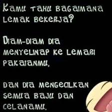 Beberapa kata kata lucu yang bisa dijadikan status di sosial media kadang juga sarat dengan makna dan motivasi. Sindiran Kata Kata Lawak Malaysia