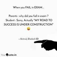 When You Fail In Exam Quotes Writings By Urstruly Shailesh Yourquote